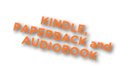 KINDLE, PAPERBACK and AUDIOBOOK